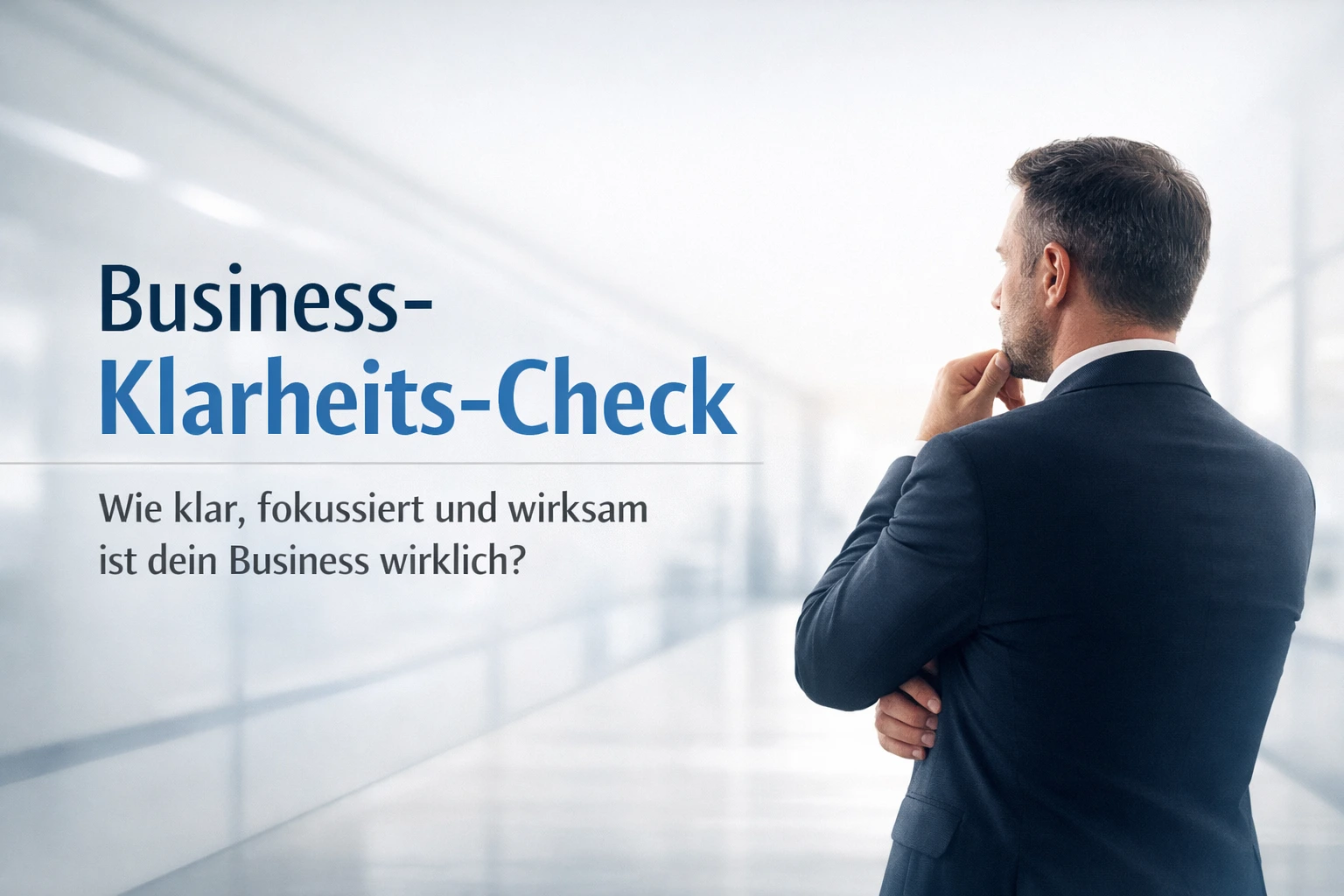Business Klarheits Check für Unternehmer – Selbsttest für mehr Fokus, Klarheit und weniger Komplexität im Business