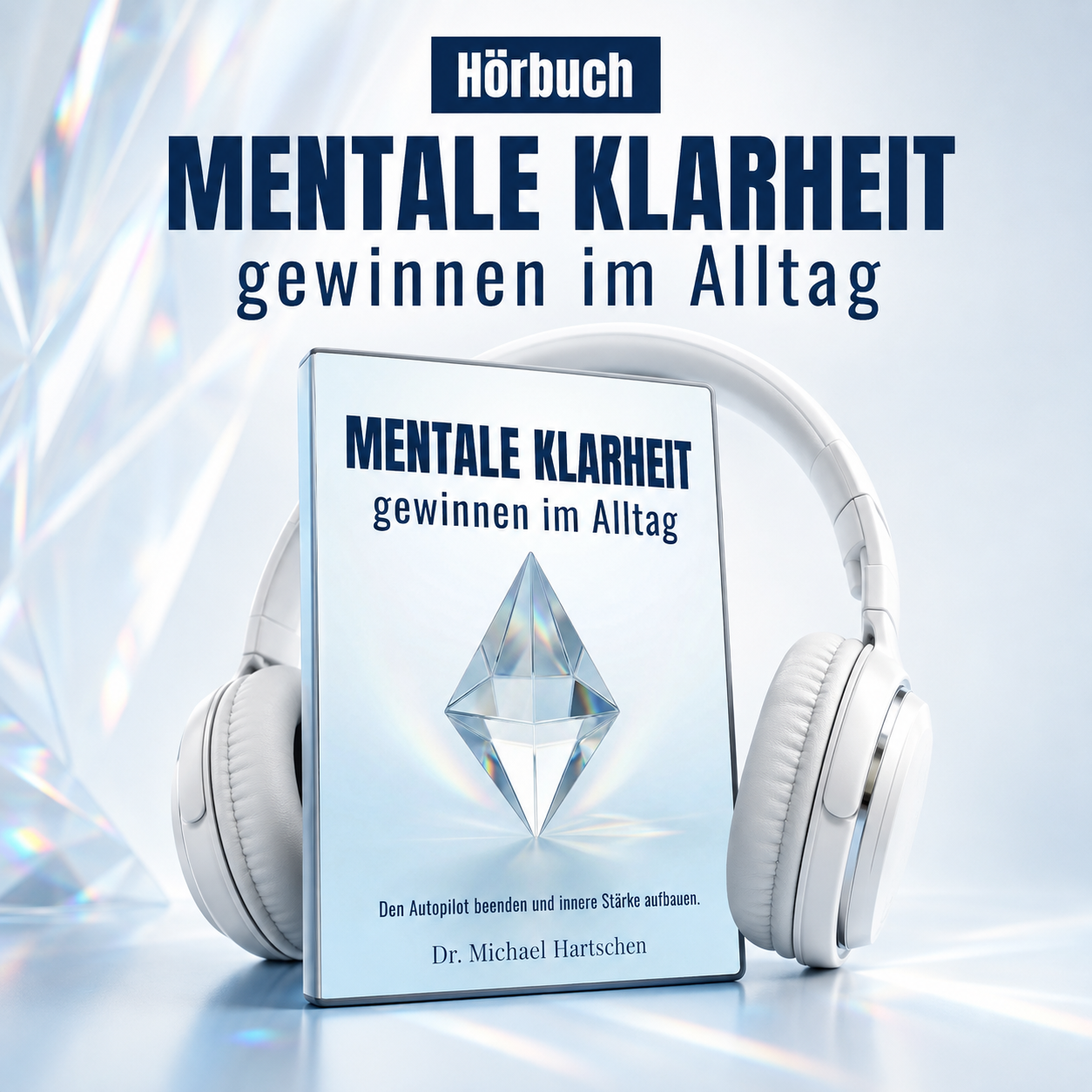 Hörbuch Mentale Klarheit Dr Michael Hartschen